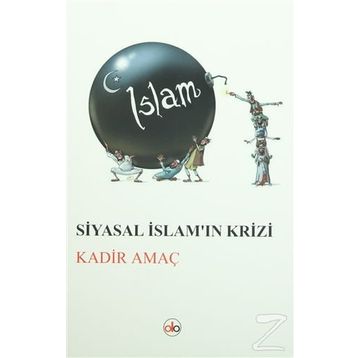 Siyasal İslam’ın Krizi - Kadir Amaç