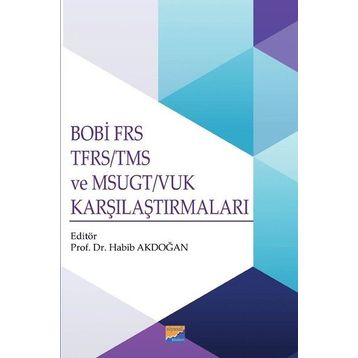 Siyasal Kitabevi BOBİ FRS TFRS-TMS ve MSUGT-VUK Karşılaştırmaları Habib Akdoğan