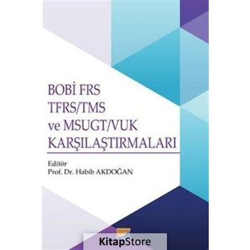 Siyasal Kitabevi BOBİ FRS TFRS-TMS ve MSUGT-VUK Karşılaştırmaları Habib Akdoğan
