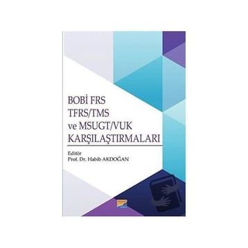 Siyasal Kitabevi BOBİ FRS TFRS-TMS ve MSUGT-VUK Karşılaştırmaları Habib Akdoğan