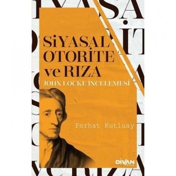 Siyasal Otorite ve Rıza - Ferhat Kutluay