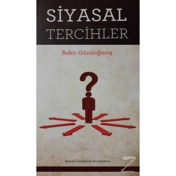 Siyasal Tercihler - Bekir Gündoğmuş