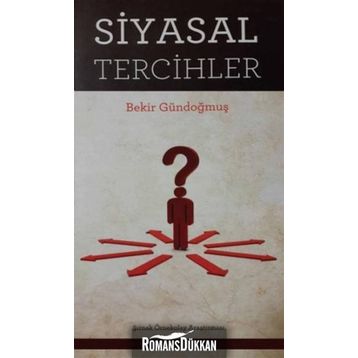 Siyasal Tercihler - Bekir Gündoğmuş