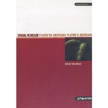 SIYASAL VE BELLEK - AYHAN YALÇINKAYA