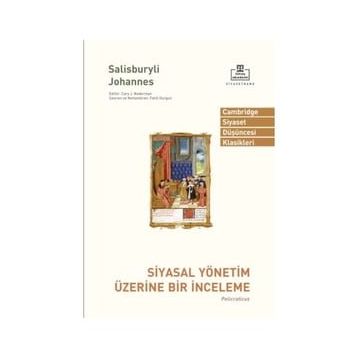 Siyasal Yönetim Üzerine Bir İnceleme - Salisburyli John