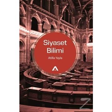 Siyaset Bilimi - Atilla Yayla