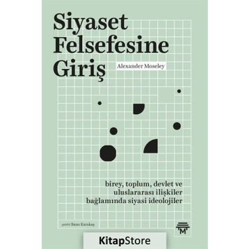Siyaset Felsefesine Giriş - Alexander Moseley