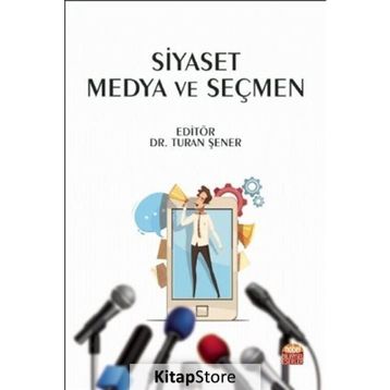 Siyaset Medya ve Seçmen - Başak Solmaz