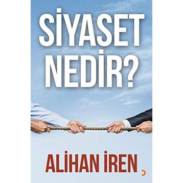 Siyaset Nedir? - Alihan İren