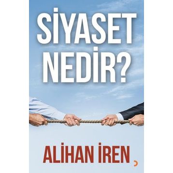 Siyaset Nedir? - Alihan İren