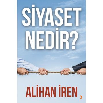 Siyaset Nedir? - Alihan İren