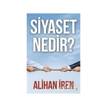 Siyaset Nedir? - Alihan İren