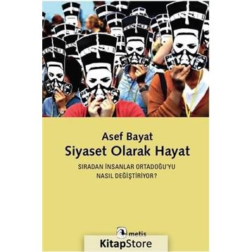 Siyaset Olarak Hayat - Asef Bayat