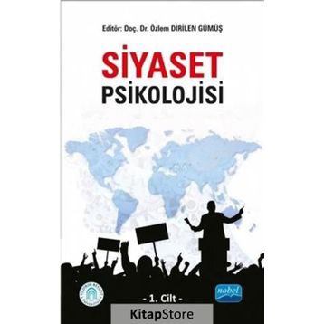 Siyaset Psikolojisi - 1. Cilt - Özlem Dirilen Gümüş