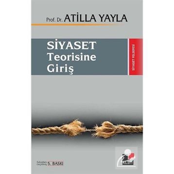 SIYASET TEORISINE GİRİŞ - ATILLA YAYLA