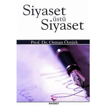SIYASET ÜSTÜ SIYASET - OSMAN ÖZTÜRK