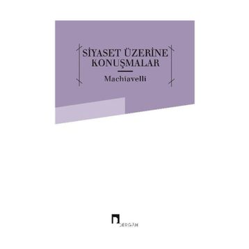 SIYASET ÜZERİNE KONUŞMALAR - NICCOLO MACHIAVELLI