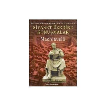 SIYASET ÜZERİNE KONUŞMALAR - NICCOLO MACHIAVELLI
