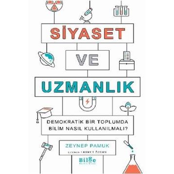 Siyaset ve Uzmanlık - Zeynep Pamuk