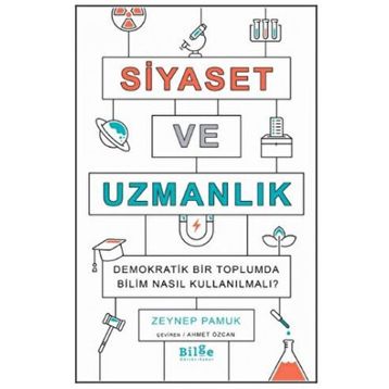 Siyaset ve Uzmanlık - Zeynep Pamuk