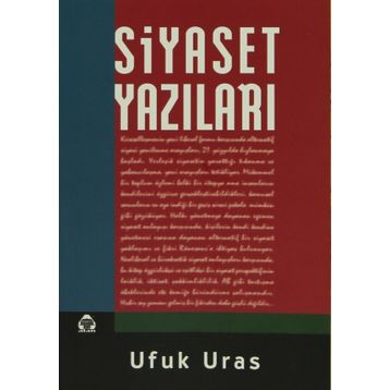 SIYASET YAZILARI - UFUK URAS