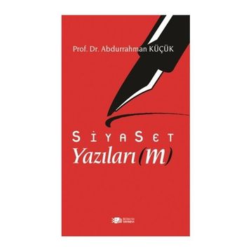 Siyaset Yazılarım - Abdurrahman Küçük