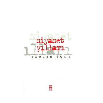 SIYASET YILLARI - KAMRAN İNAN