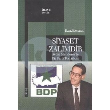 Siyaset Zalimdir - Ezel Erverdi