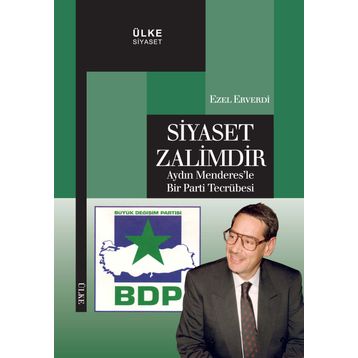 Siyaset Zalimdir - Ezel Erverdi