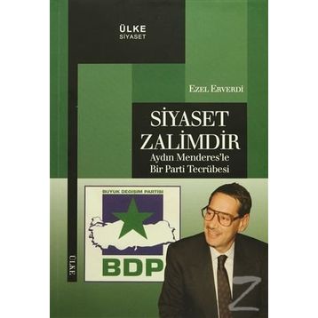 Siyaset Zalimdir - Ezel Erverdi
