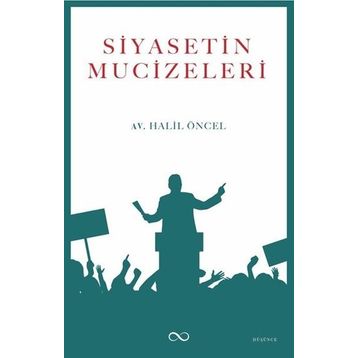 Siyasetin Mucizeleri - Halil Öncel