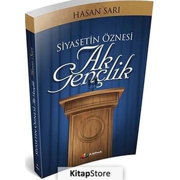 Siyasetin Öznesi Ak Gençlik - Hasan Sarı
