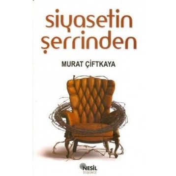 SIYASETIN ŞERRİNDEN - MURAT ÇİFTKAYA