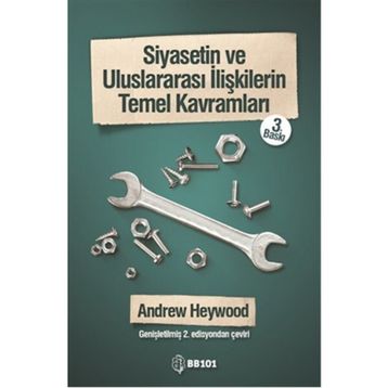 Siyasetin ve Uluslararası İlişkilerin Temel Kavramları - Andrew Heywood