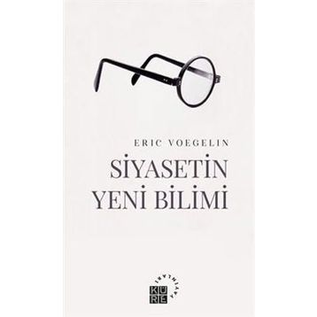 Siyasetin Yeni Bilimi - Eric Voegelin