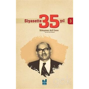 Siyasette 35 Yıl - 3 - Süleyman Arif Emre