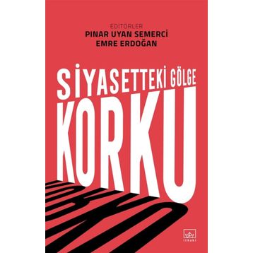 Siyasetteki Gölge: Korku - Kolektif