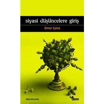 SIYASI DÜŞÜNCELERE GİRİŞ - ÖMER ÇAHA
