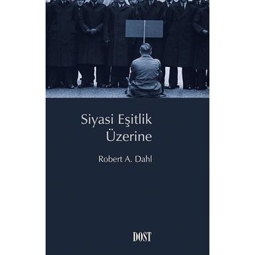 Siyasi Eşitlik Üzerine - Robert A. Dahl