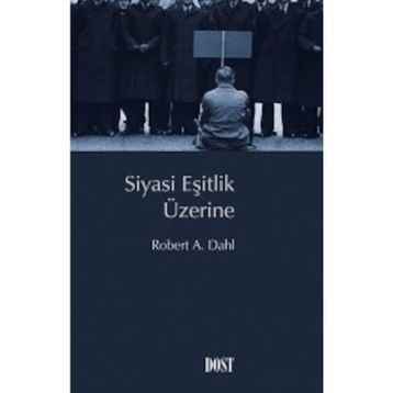 Siyasi Eşitlik Üzerine - Robert A. Dahl