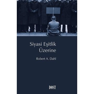 Siyasi Eşitlik Üzerine - Robert A. Dahl
