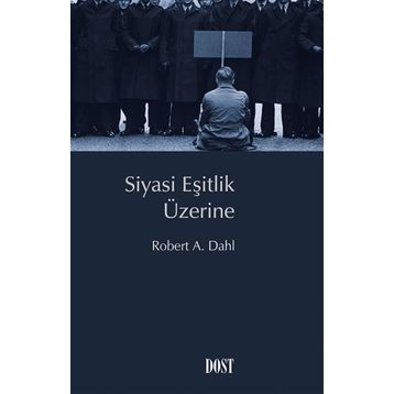 Siyasi Eşitlik Üzerine - Robert A. Dahl