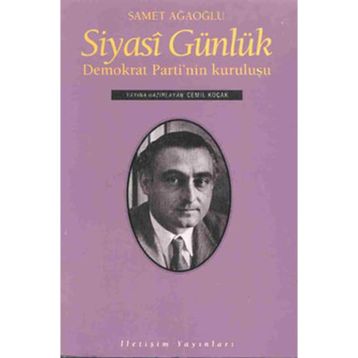 SIYASI GÜNLÜK DEMOKRAT PARTI'NIN KURULUŞU - SAMET AĞAOĞLU