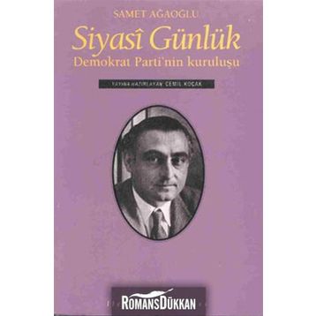 SIYASI GÜNLÜK DEMOKRAT PARTI'NIN KURULUŞU - SAMET AĞAOĞLU