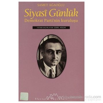 SIYASI GÜNLÜK DEMOKRAT PARTI'NIN KURULUŞU - SAMET AĞAOĞLU