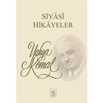Siyasi Hikayeler - Yahya Kemal Beyatlı