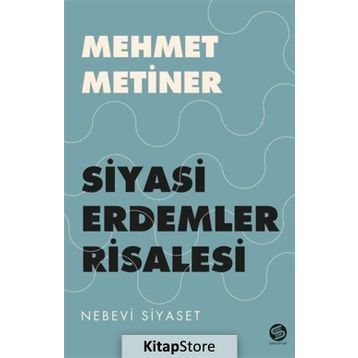 Siyayi Erdemler Risalesi - Mehmet Metiner