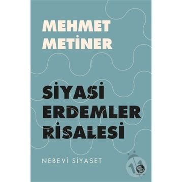 Siyayi Erdemler Risalesi - Mehmet Metiner