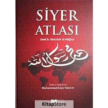Siyer Atlası - Sami B. Abdullah el-Mağlus