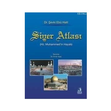 SIYER ATLASI - ŞEVKİ EBU HALIL